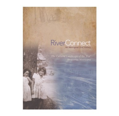 RiverConnect An Aboirignal Oral History